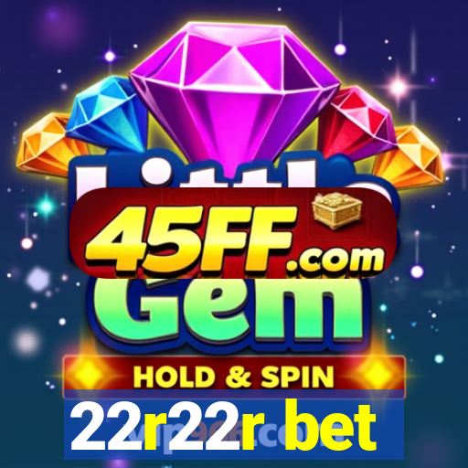 22r22r bet